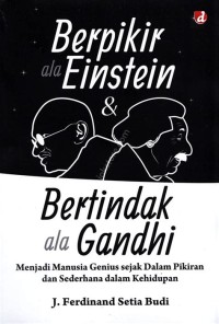 Image of Berpikir ala Einstein dan bertindak ala Gandhi
